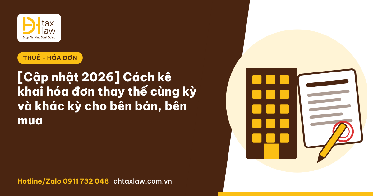 Cách kê khai hóa đơn thay thế cùng kỳ, khác kỳ mới nhất 2026