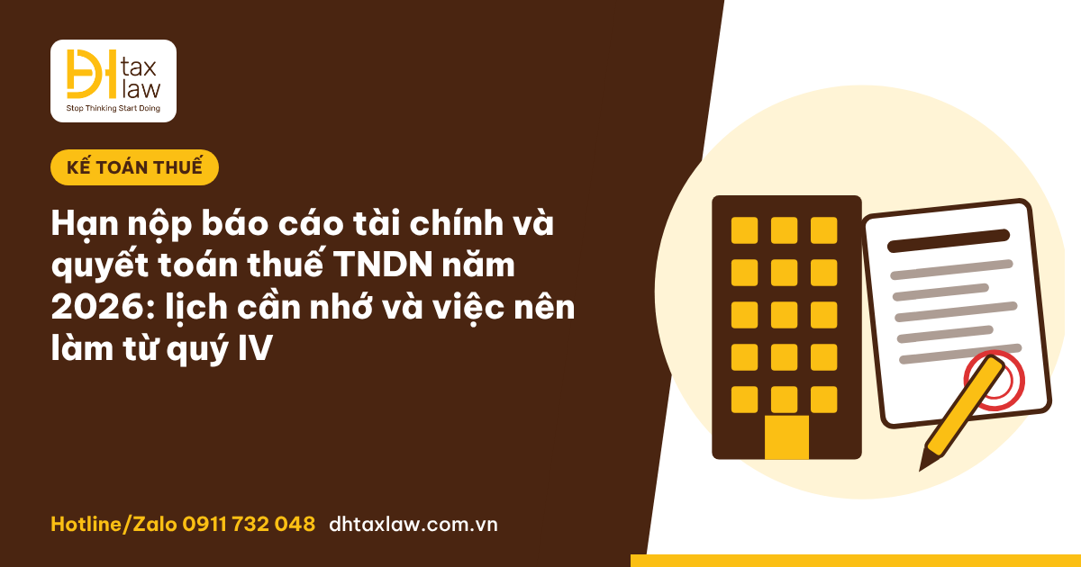 Hạn nộp báo cáo tài chính và quyết toán thuế TNDN năm 2026