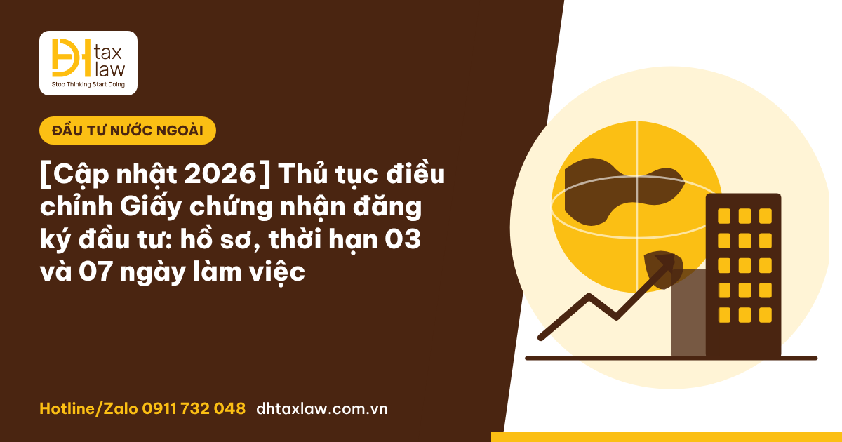 Thủ tục điều chỉnh giấy chứng nhận đăng ký đầu tư mới nhất 2026