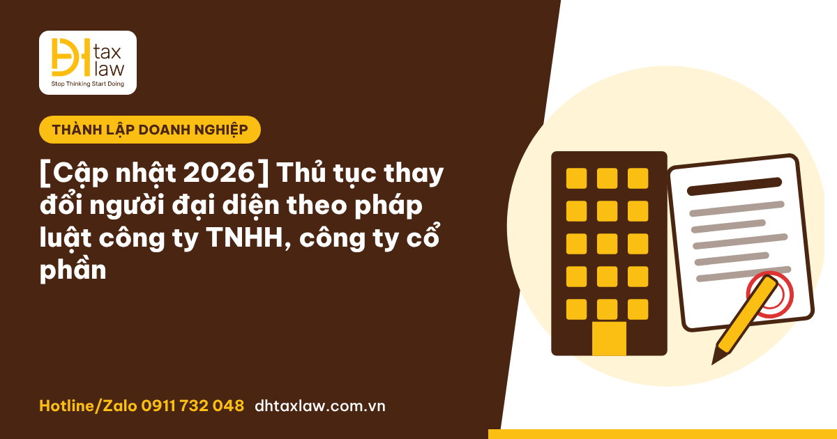 Thủ tục thay đổi người đại diện theo pháp luật mới nhất 2026